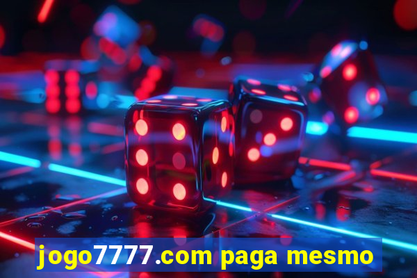 jogo7777.com paga mesmo